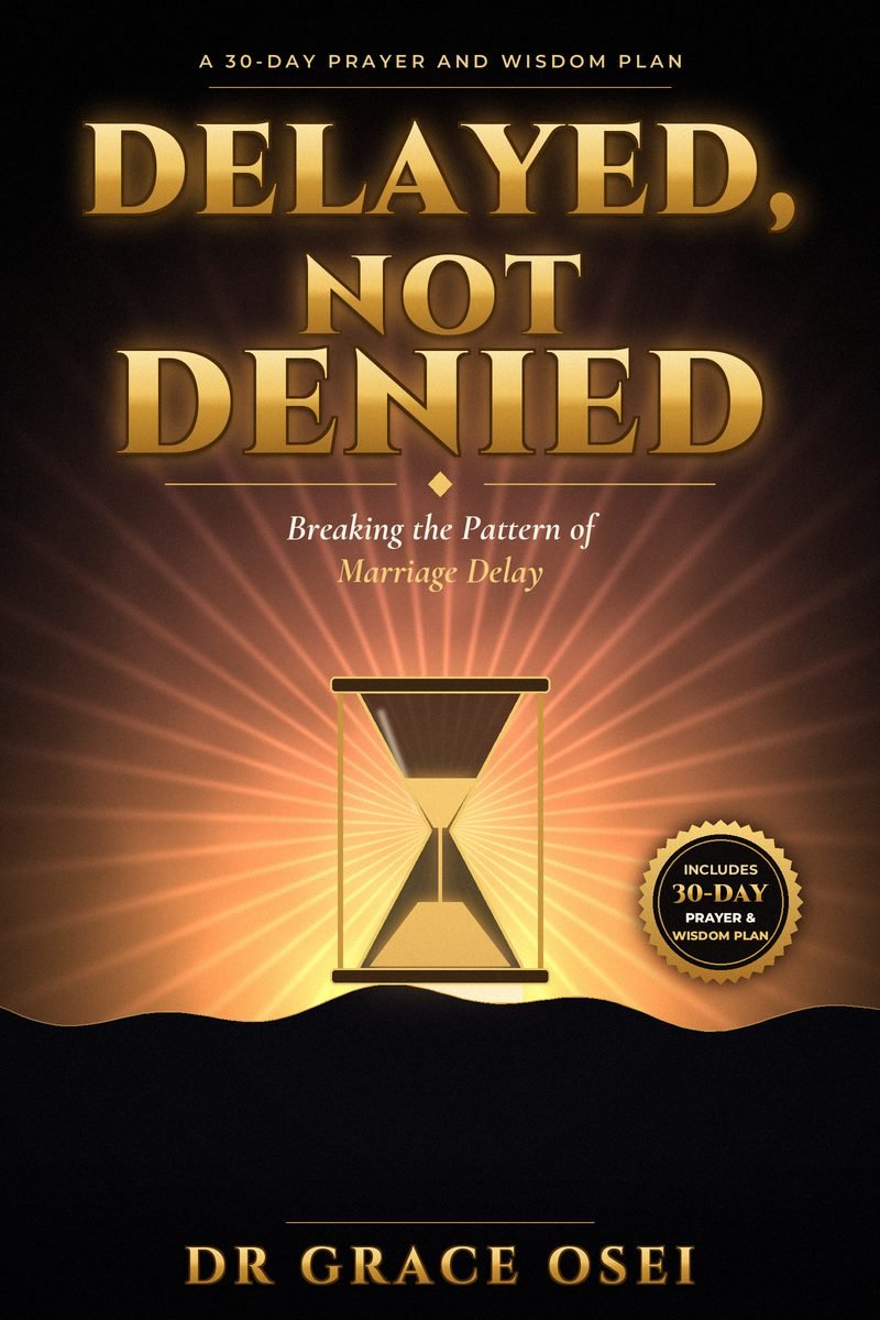 Delayed, Not Denied by Dr Grace Osei, Christian deliverance ebook cover